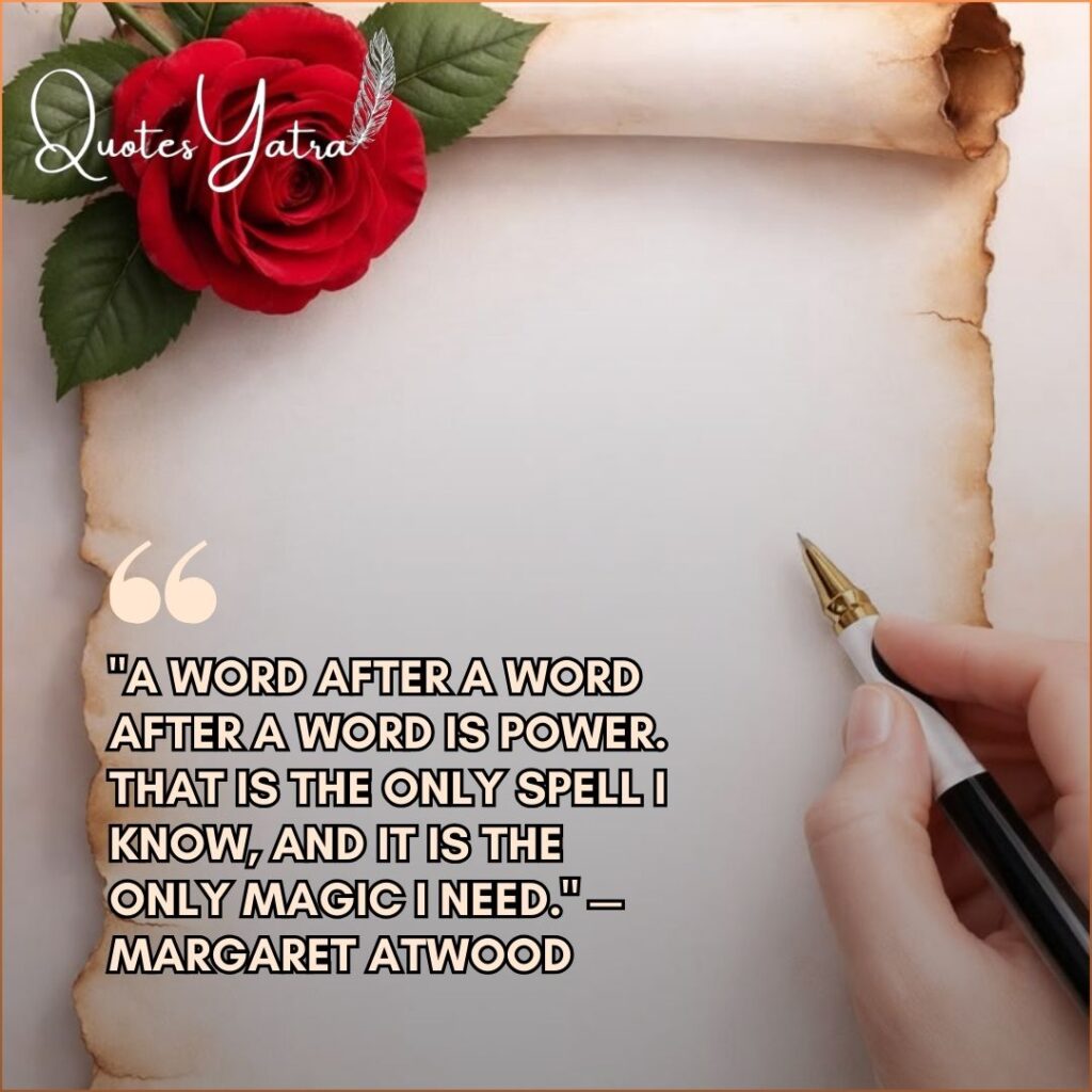 Hand writing on parchment paper with red rose and Margaret Atwood writing quote