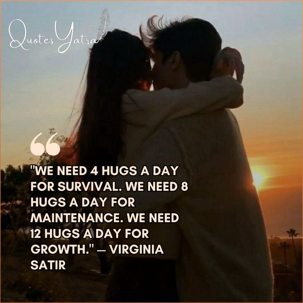 Science of hugs quotes, couple kissing at sunset, Virginia Satir quote about 4 hugs a day.