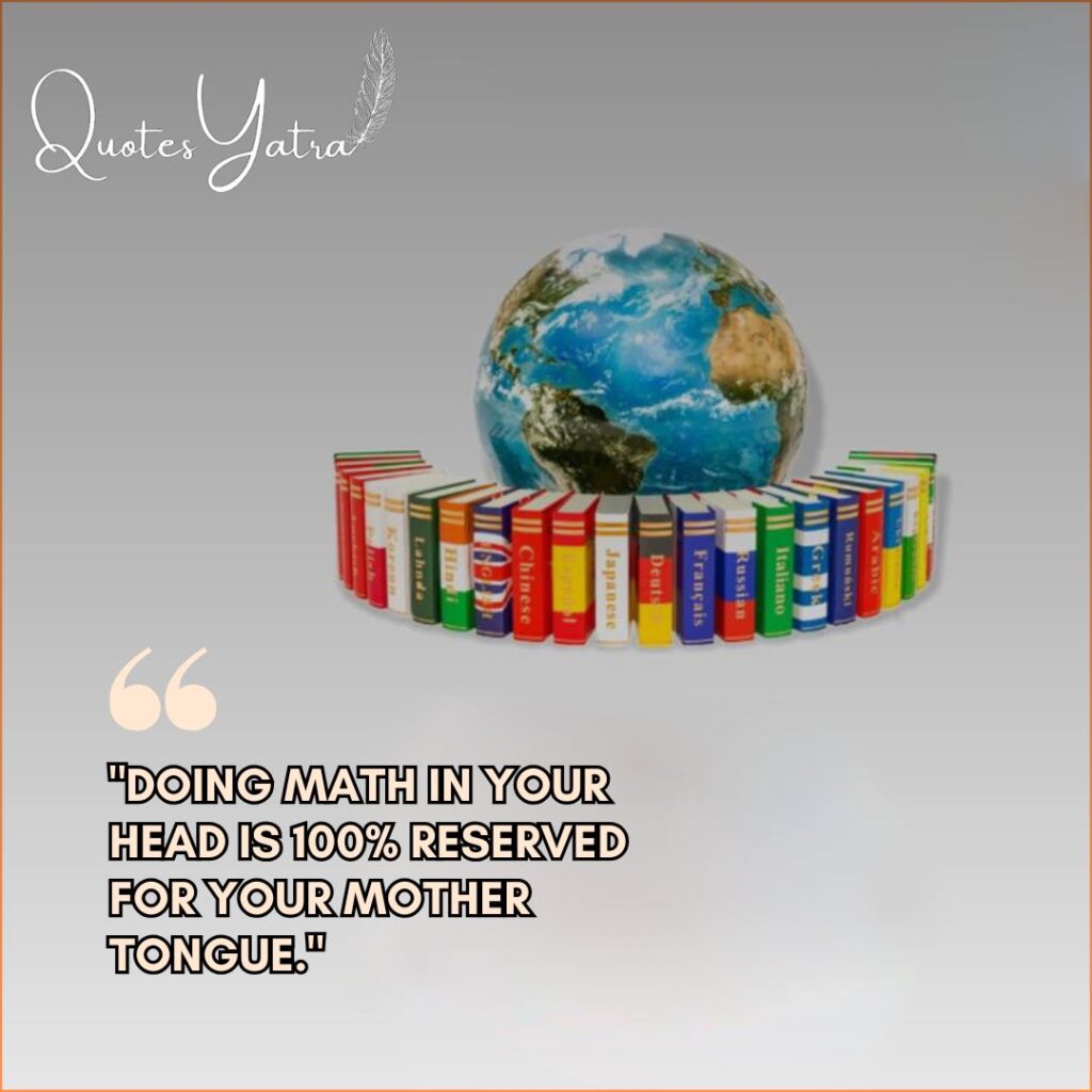 A globe surrounded by a semi-circle of standing dictionaries. Text: "Doing math in your head is 100% reserved for your mother tongue."