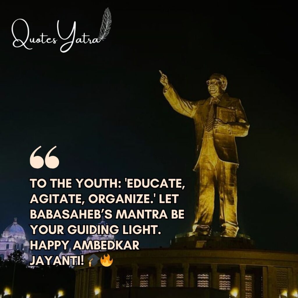 Ambedkar Jayanti message for youth encouraging education agitation and organization