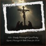 125+ Deeply Meaningful Good Friday Quotes, Messages & Bible Verses for 2026