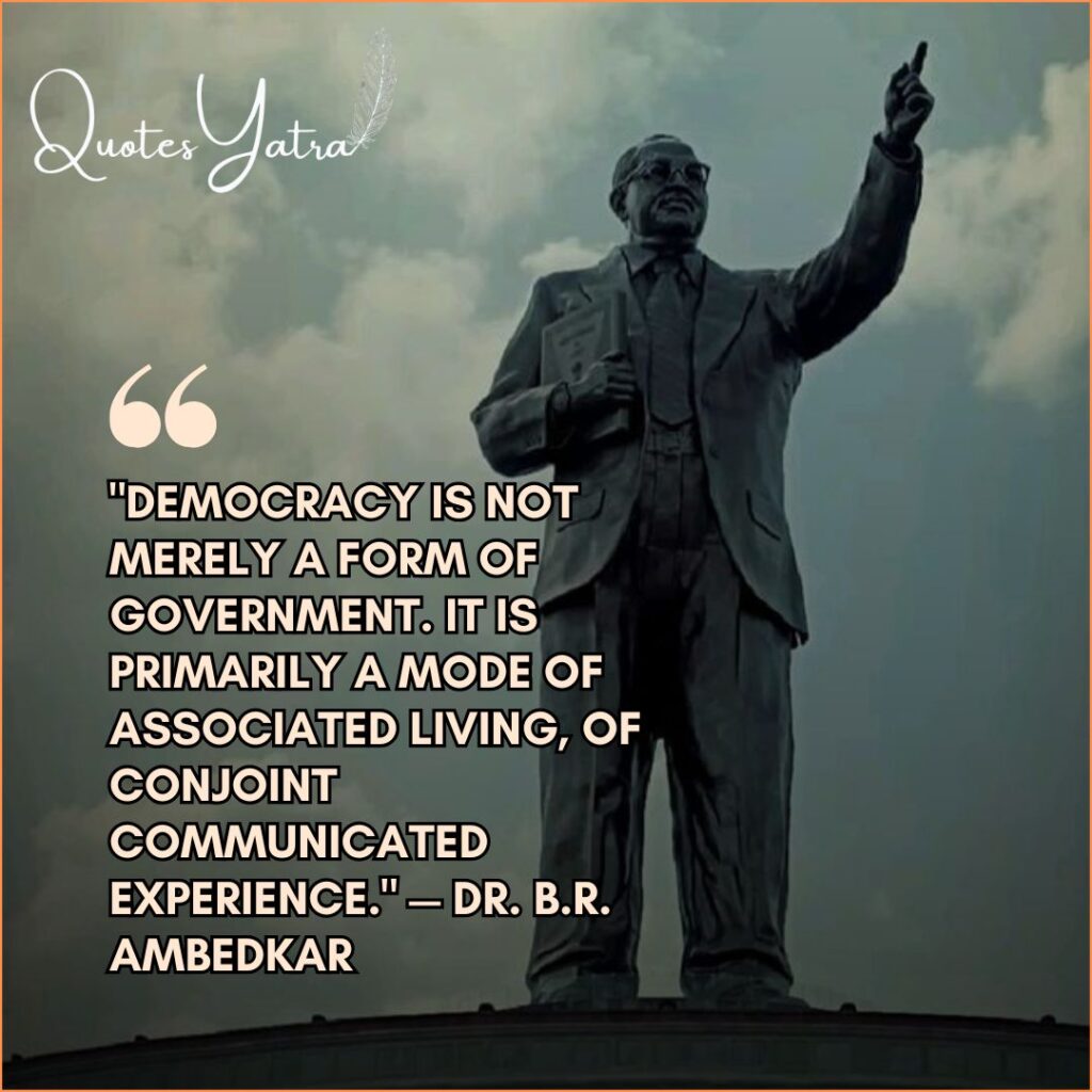 Dr. B.R. Ambedkar quote on democracy as a way of life and shared human experience
