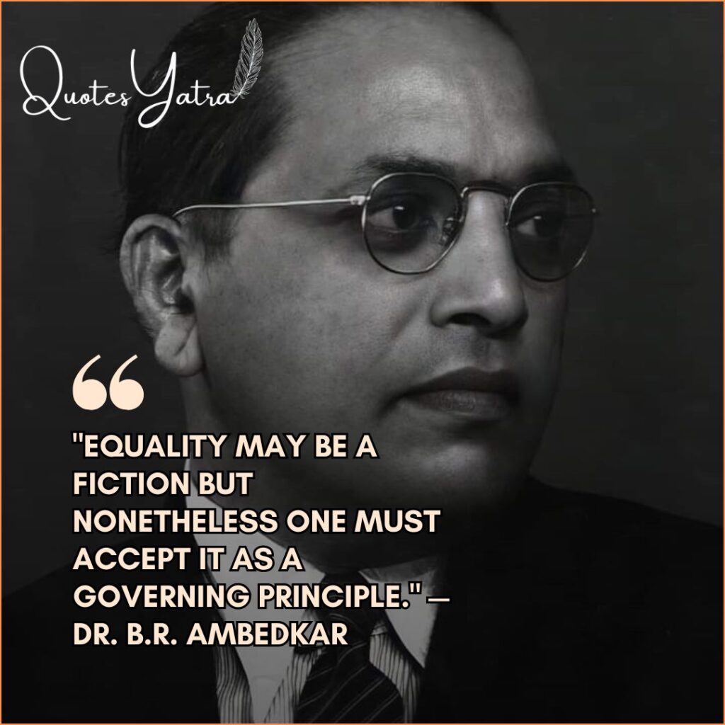Dr. B.R. Ambedkar quote on equality as a guiding principle for a just society