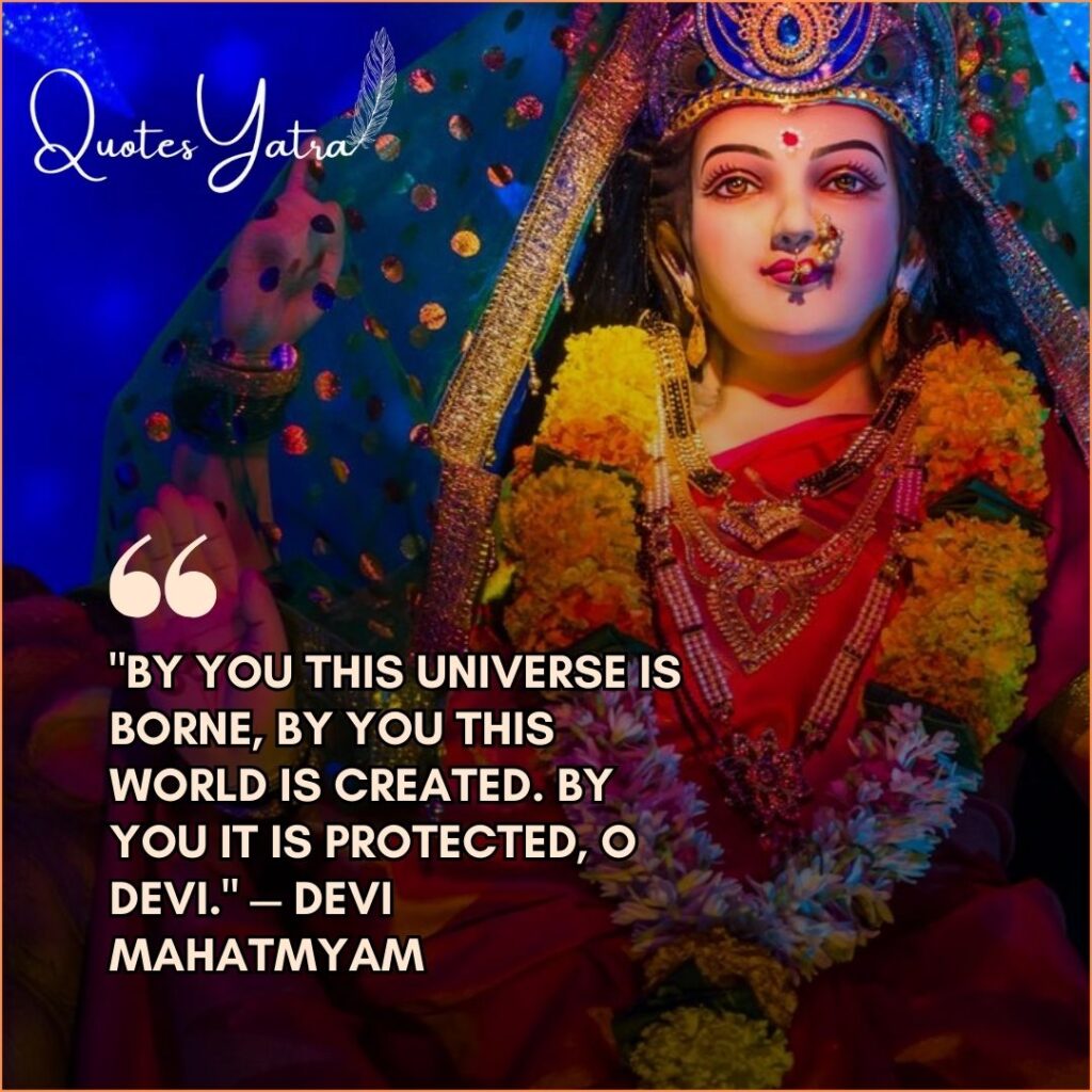 Devi Mahatmyam quote about divine feminine power creating and protecting the universe