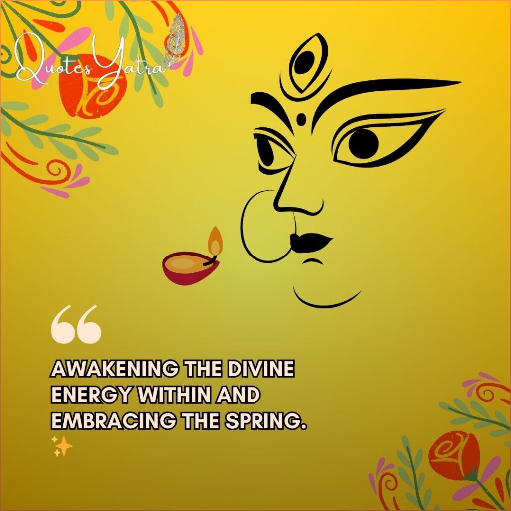 Short aesthetic Chaitra Navratri caption about awakening divine energy and welcoming spring