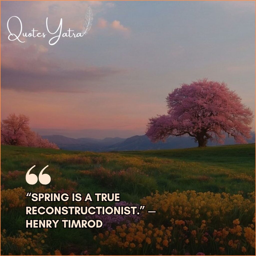 Spring landscape with pink blossoms and sunset sky featuring quote “Spring is a true reconstructionist” by Henry Timrod
