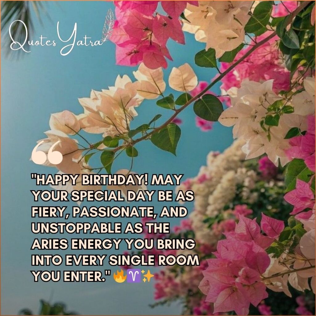 April birthday quote for Aries with pink bougainvillea flowers and bright sky background.
